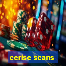 cerise scans